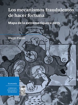 cover image of Los mecanismos fraudulentos de hacer fortuna